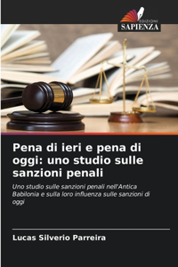 Pena di ieri e pena di oggi