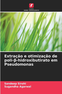 Extração e otimização de poli-β-hidroxibutirato em Pseudomonas