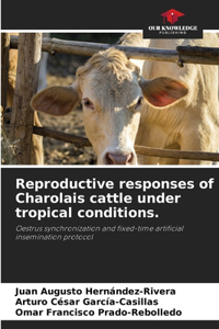 Reproductive responses of Charolais cattle under tropical conditions.