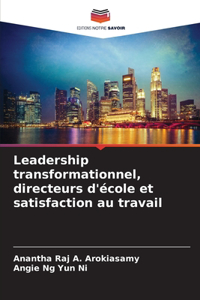 Leadership transformationnel, directeurs d'école et satisfaction au travail