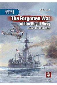 Forgotten War of the Royal Navy: Baltic Sea 1918-1920