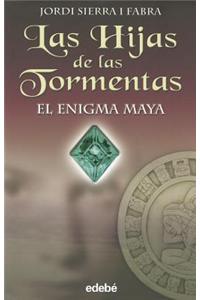 Las Hijas de Las Tormentas- El Enigma Maya