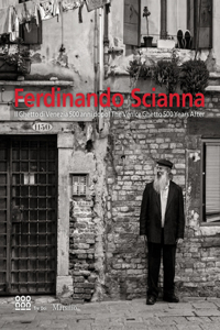 Ferdinando Scianna: The Venice Ghetto 500 Years After