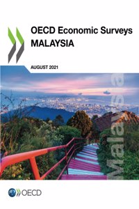 OECD Economic Surveys: Malaysia 2021