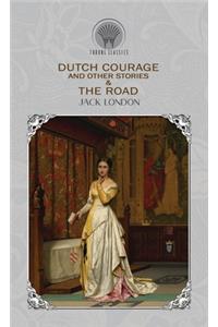 Dutch Courage and Other Stories & The Road