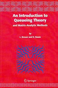 An Introduction to Queueing Theory(Special Indian Edition/ Reprint Year- 2020) [Paperback] L. Breuer and Dieter Baum