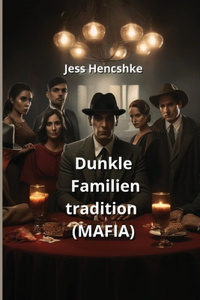 Dunkle Familientradition (MAFIA)