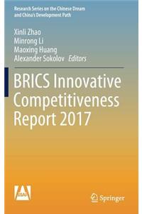 Brics Innovative Competitiveness Report 2017