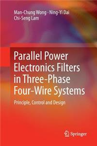 Parallel Power Electronics Filters in Three-Phase Four-Wire Systems: Principle, Control and Design