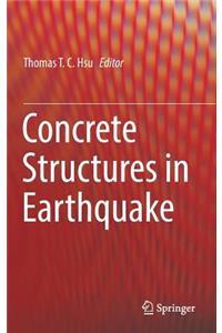 Concrete Structures in Earthquake