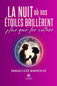 La nuit où nos étoiles brillèrent plus que les autres