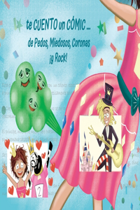 te CUENTO un CÓMIC de... Pedos, Miedosos, Coronas ¡y Rock!
