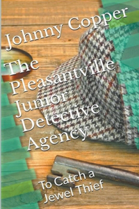 Pleasantville Junior Detective Agency