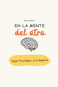 En la mente del otro, un viaje psicológico a la empatía