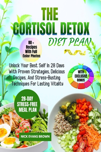The Cortisol Detox Diet Plan