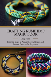 Crafting Kumihimo Magic Book