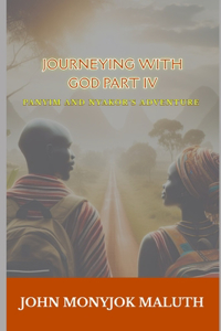 Journeying with God Part IV