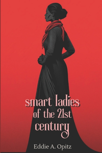 Smart Ladies of the 21st Century