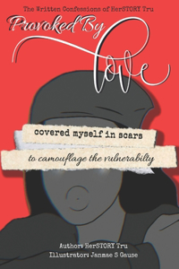 provoked by love