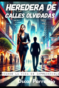 Heredera de calles olvidadas