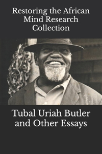 Tubal Uriah Butler and Other Essays