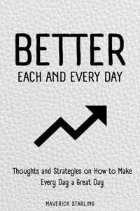 Better Each and Every Day