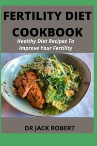 Fertility Diet Cookbook