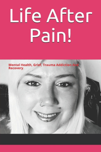 Life After pain!