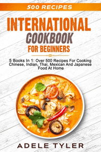 International Cookbook For Beginners