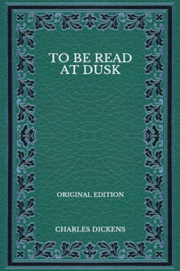To Be Read at Dusk - Original Edition