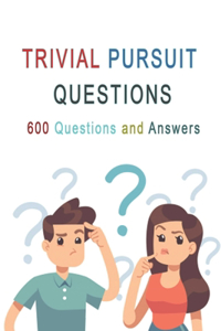 Trivial Pursuit Questions