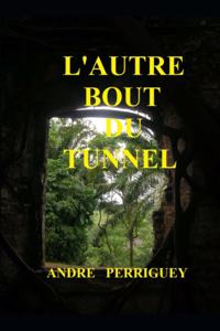 L'Autre Bout Du Tunnel
