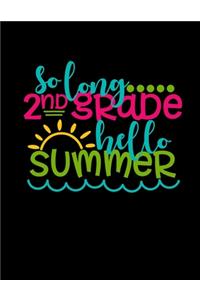 So Long 2nd Grade Hello Summer