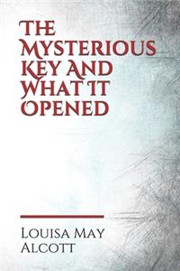 The Mysterious Key And What It Opened