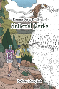 Extreme Dot to Dot Book of National Parks