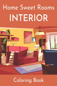 Home Sweet Rooms Interior Coloring Book