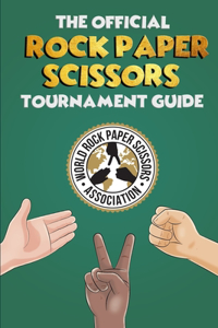 Official Rock Paper Scissors Tournament Guide