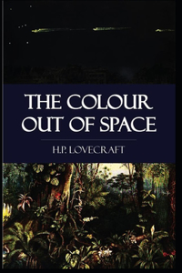 The Colour Out of Space-Original Classic Edition(Annotated)