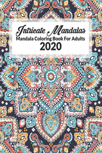 Intricate Mandalas, Mandala Coloring Book For Adults