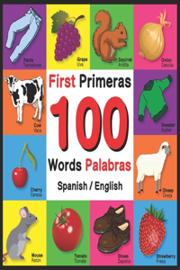 First 100 Words - Primeras 100 Palabras - Spanish/English