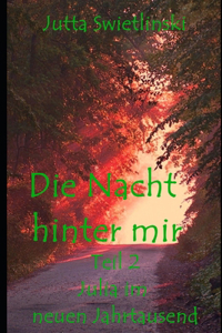 Nacht hinter mir - Teil 2