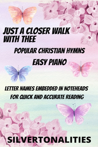 Just a Closer Walk With Thee Piano Hymns Collection for Easy Piano