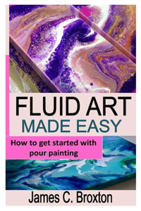 Fluid Art Made Easy