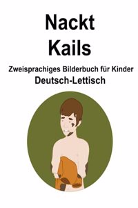 Deutsch-Lettisch Nackt / Kails Zweisprachiges Bilderbuch für Kinder