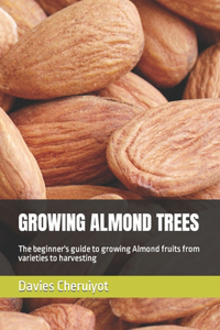 Growing Almond Trees