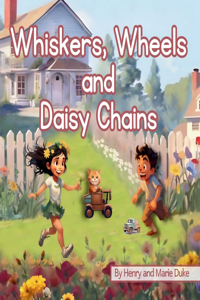 Whiskers' Wheels and Daisy Chains