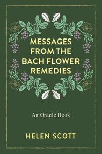 Messages From the Bach Flower Remedies