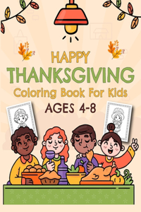 Happy Thanksgiving Coloring Book For Kids Ages 4-8