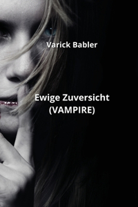 Ewige Zuversicht (VAMPIRE)