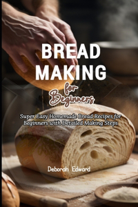Bread Making for Beginners